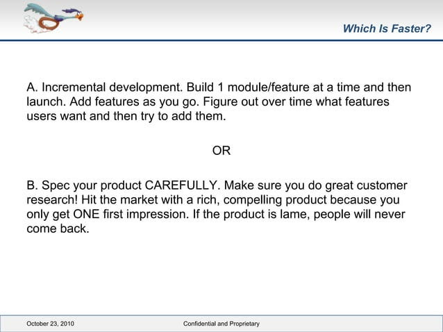 Which product-development approach is faster?